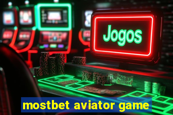 mostbet aviator game